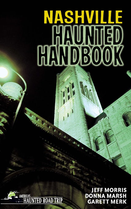 Cover image for Nashville Haunted Handbook ISBN 9781578606009